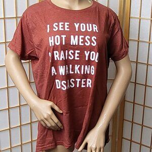 "I See Your Hot Mess and Raise You a Walking Disaster" ladies orange t-shirt 1XW